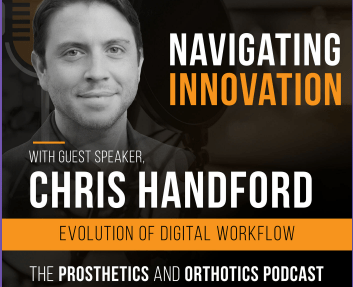 Chris Handford on The Prosthetics and Orthotics Podcast!